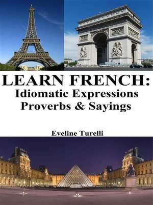 cover image of Learn French--Idiomatic Expressions ‒ Proverbs & Sayings
